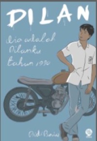 DILAN, DIA ADALAH DILANKU TAHUN 1990