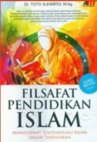 Image of Filsafat Pendidikan Islam : Menguatkan Epistemologi Islam dalam Pendidikan (e-book)