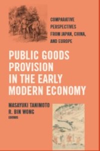 PUBLIC GOODS PROVISION IN THE EARLY MODERN ECONOMY