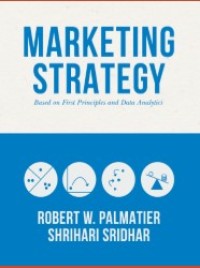MARKETING STRATEGY : BASED ON FIRST PRINCIPLES AND DATA ANALYSIS