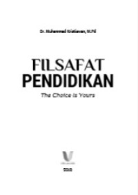 Image of Filsafat Pendidikan : The Choice is Yours