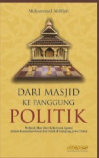 DARI MASJID KE PANGGUNG POLITIK : MELACAK AKAR-AKAR KEKERASAN AGAMA ANTARA KOMUNITAS SUNNI DAN SYIAH DI SAMPANG JAWA TIMUR