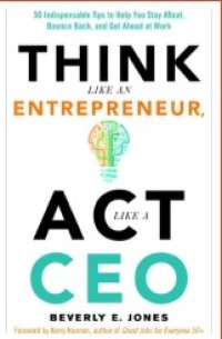 THINK LIKE AN ENTREPRENEUR, ACT LIKE A CEO