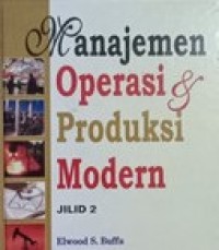 Manajemen operasi dan produksi modern Jilid 1