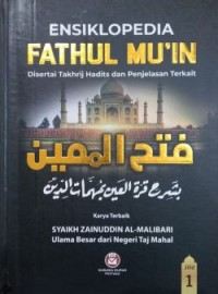 Ensiklopedia Fathul Mu'in disertai Takhrij Hadits dan Penjelasan Terkait Jilid 1