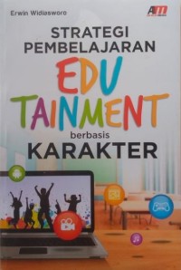 Strategi Pembelajaran Edutainment Berbasis Karakter