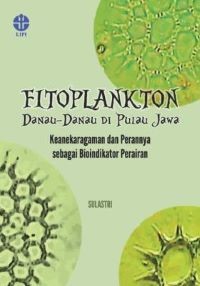 Fitoplankton Danau-danau di Pulau Jawa: Keanekaragaman dan Perannya sebagai Bioindikator Perairan