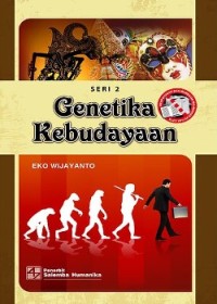 Genetika Kebudayaan (Seri 2)