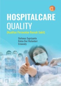 Hospitalcare Quality  (Kualitas Perawatan Rumah Sakit)