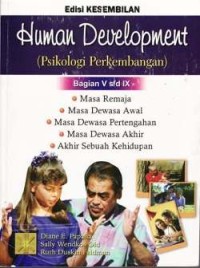 Human Development (Psikologi Perkembangan ): Bagian V s/d IX