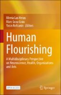 Human Flourishing : A Multidisciplinary Perspective on Neuroscience, Health, Organizations and Arts