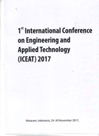 1st International Conference on Engineering and Applied Technology (ICEAT) 2017 (Mataram, 29-30 November 2017)
