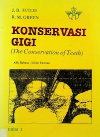 Konservasi Gigi = The Conservation of Teeth