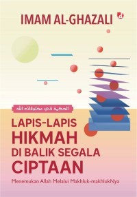 Image of Lapis-Lapis Hikmah di Balik Segala Ciptaan: Menemukan Allah Melalui Makhluk-MakhlukNya