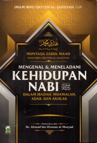 Image of Mengenal dan Meneladani Kehidupan Nabi Muhammad Saw.: Dalam Ibadah, Muamalah, Adab, dan Akhlak