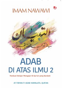 Image of Adab di Atas Ilmu 2: Panduan Belajar Mengajar Al-Qur'an yang Barakah