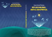 Inspirational Quotes : REFLEKSI MILENIAL, DIGITAL dan SPIRITUAL