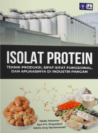Isolat Protein: Teknik Produksi, Sifat-sifat Fungsional, dan Aplikasinya di Industri Pangan