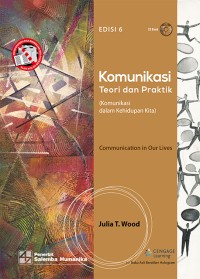 Image of Komunikasi : Teori dan Praktik (Komunikasi dalam Kehidupan Kita)