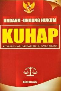 KUHAP: Kitab Undang-undang Hukum Acara Pidana