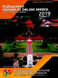 Kabupaten Sidoarjo dalam Angka 2019 = Sidoarjo Regency in Figures 2019