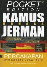 Kamus Bahasa Jerman: Pocket Edition (Deutsch-Indonesia, Indonesia-Deutsch)