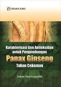 Image of Karakterisasi Gen Antioksidan untuk Pengembangan Panax Ginseng Tahan Cekaman
