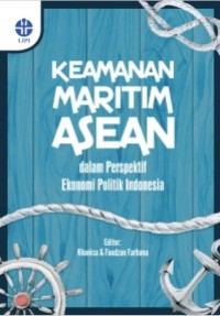 Keamanan Maritim ASEAN dalam Perspektif Ekonomi Politik Indonesia