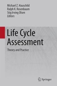 Life Cycle Assesssment: Theory and Practice