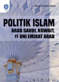 Politik Islam Arab Saudi, Kuwait, dan Uni Emirat Arab