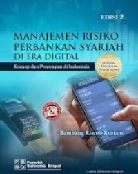 Manajemen Risiko Perbankan Syariah di Era Digital: Konsep dan Penerapan di Indonesia