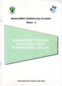 Manajemen Terpadu Balita Sakit Modul 5: Manajemen Terpadu Bayi Muda Umur Kurang dari 2 bulan