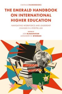Image of The Emerald Handbook on International Higher Education: Navigating Workforce and Leadership Changes in a Digital Age