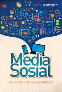 Media Sosial: Agama Baru Masyarakat Milenial