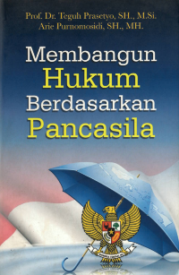 Membangun Hukum berdasarkan Pancasila