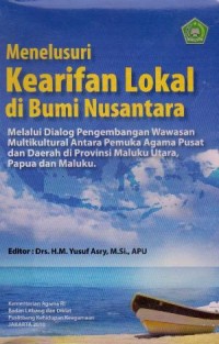 Menelusuri Kearifan Lokal di Bumi Nusantara