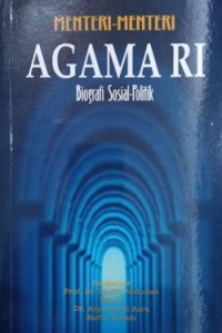 Menteri-menteri Agama RI : Biografi Sosial-Politik