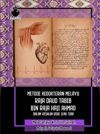 Image of Metode Kedokteran Melayu Raja Daud Tabib bin Raja Haji Ahmad dalam Risalah Asal Ilmu Tibb