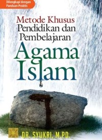 Metode Khusus Pendidikan dan Pembelajaran Agama Islam
