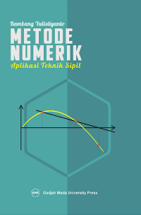 Metode Numerik: Aplikasi untuk Teknik Sipil