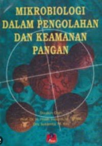 Image of Mikrobiologi dalam Pengolahan dan Keamanan Pangan