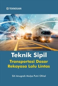 Image of Teknik Sipil Transportasi Dasar Rekayasa Lalu Lintas