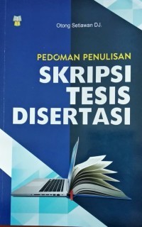Pedoman Penulisan Skripsi, Tesis, Disertasi