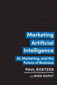 Image of Marketing Artificial Intelligence : AI, Marketing, and the Future of Business