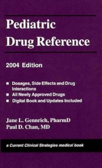 Pediatric Drug Reference 2004 Edition
