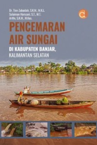 Pencemaran Air Sungai di Kabupaten Banjar Kalimantan Selatan