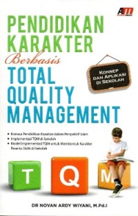 Pendidikan Karakter berbasis Total Quality Management : Konsep dan Aplikasi di Sekolah