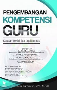 Pengembangan Kompetensi Guru: Konsep, Model dan Implikasinya