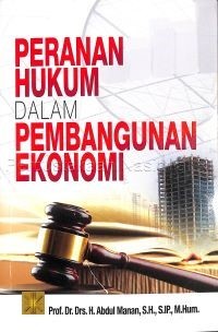 Peranan Hukum dalam Pembangunan Ekonomi