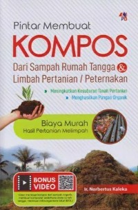 Image of Pintar Membuat Kompos dari Sampah Rumah Tangga dan Limbah Pertanian/Peternakan